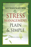 Let Your Body Win - Stress Management Books