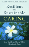 Resilient and Sustainable Caring